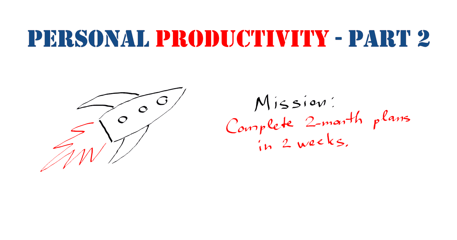 My personal productivity tips – Part 2