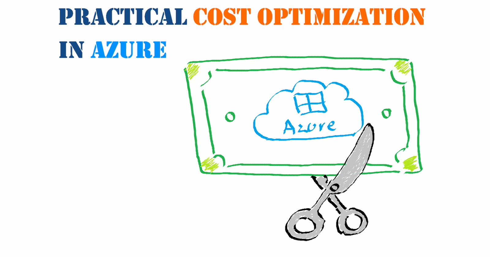 Practical use cases of cost optimization in Azure