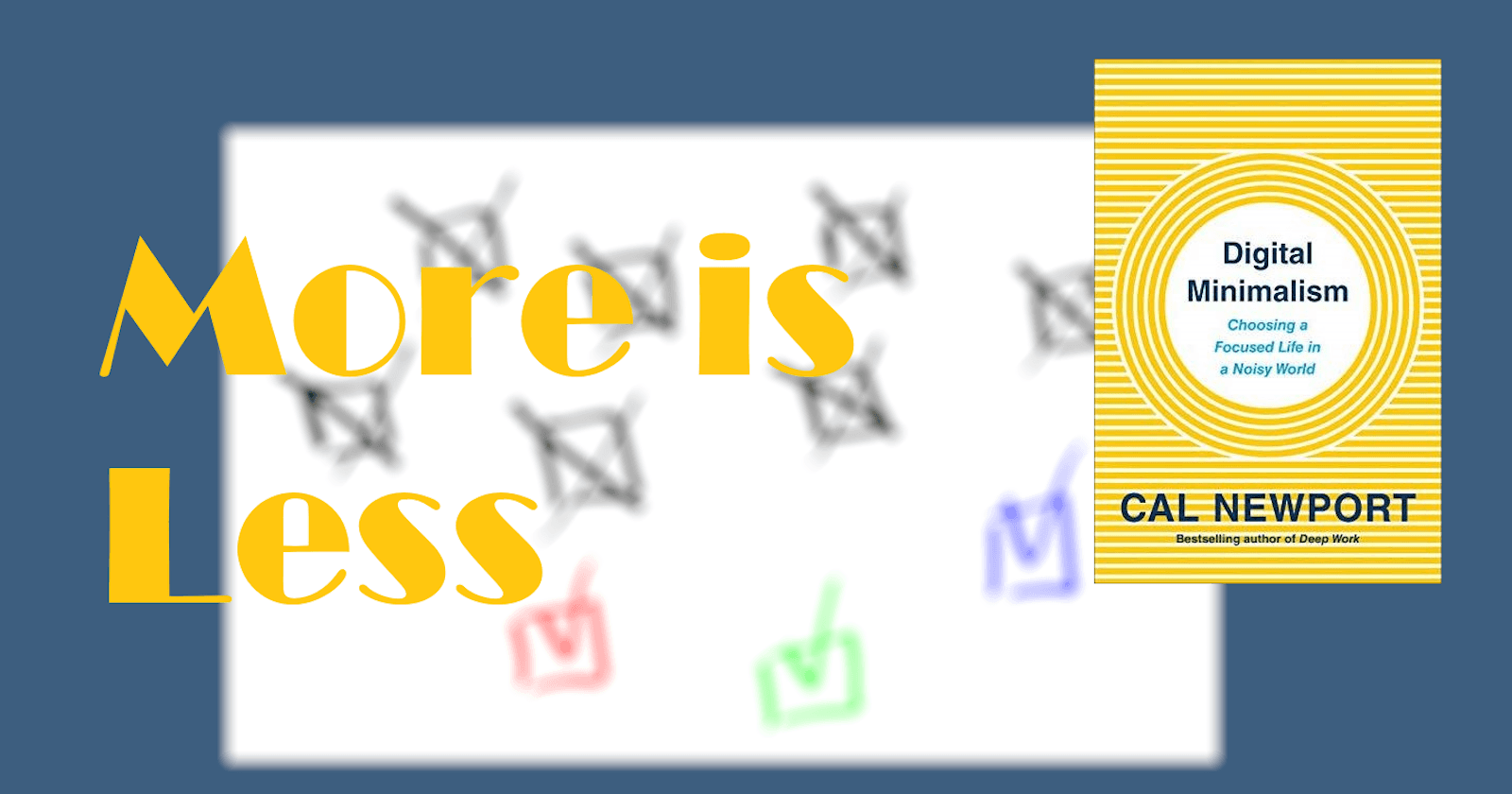 Notes on “Digital Minimalism” by Cal Newport (Book Review)