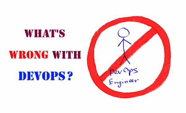 What’s wrong with DevOps?